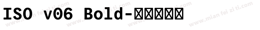 ISO v06 Bold字体转换